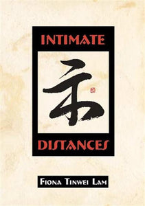 Intimate Distances, by Fiona Tinwei Lam