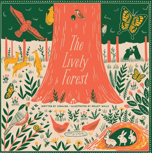 The Lively Forest - By Ginalina, Illustrated by Kelley Wills